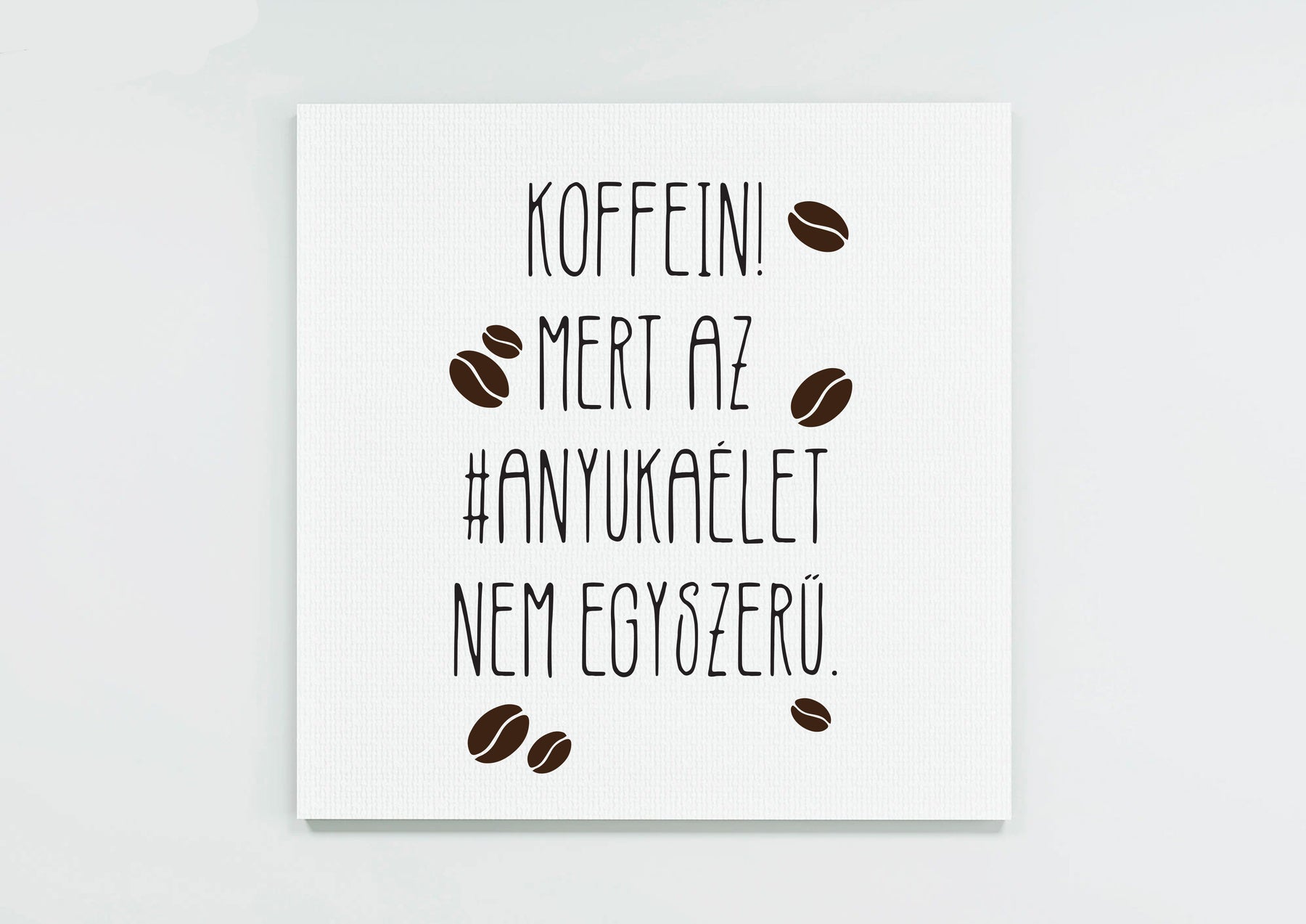 #anyaélet - vászonkép