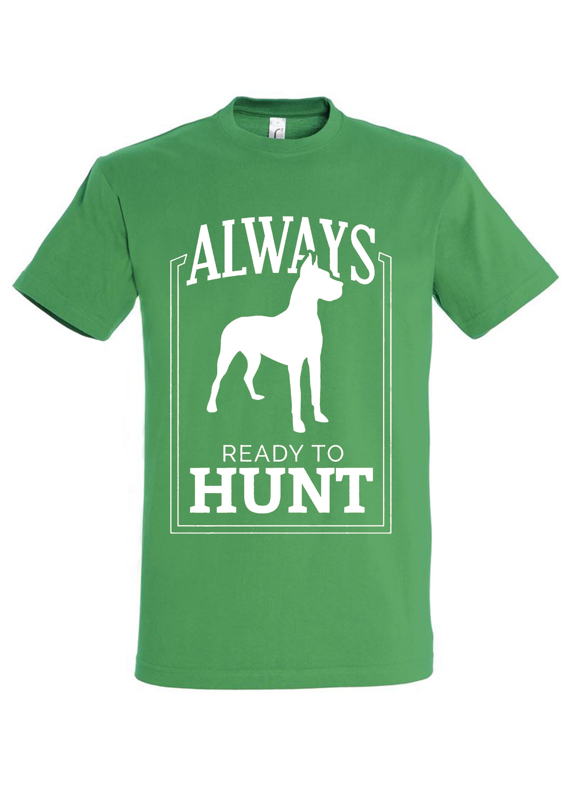 Always Ready to Hunt