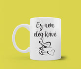 Nem elég kávé
