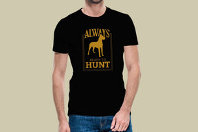 Always Ready to Hunt